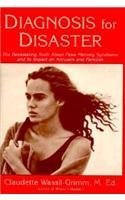 Imagen de archivo de Diagnosis for Disaster: The Devastating Truth About False Memory Syndrome and Its Impact on Accusers and Families a la venta por Lowry's Books