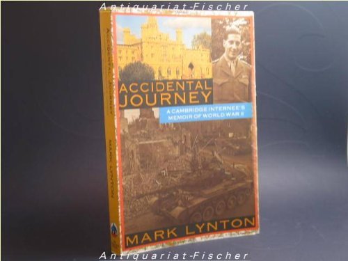 Beispielbild fr Accidental Journey : A Cambridge Internee's Memoir of World War II zum Verkauf von Better World Books