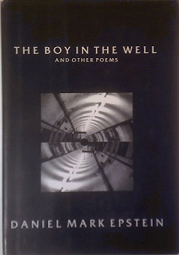 Imagen de archivo de The Boy in the Well: And Other Poems a la venta por ThriftBooks-Dallas