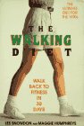 Beispielbild fr The Walking Diet : Walk Back to Fitness in 30 Days zum Verkauf von UHR Books