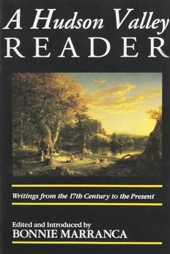 Stock image for The Hudson Valley Reader/Writings from the 17th Century to the Present: Writings from the 17th Century to the Present for sale by Alphaville Books, Inc.