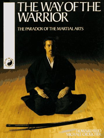 Beispielbild fr The Way of the Warrior : The Paradox of the Martial Arts zum Verkauf von Better World Books