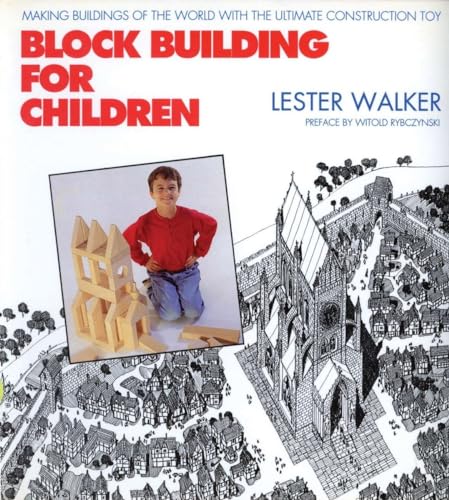 Imagen de archivo de Block Building for Children: Making Buildings of the World With the Ultimate Construction Toy a la venta por WorldofBooks