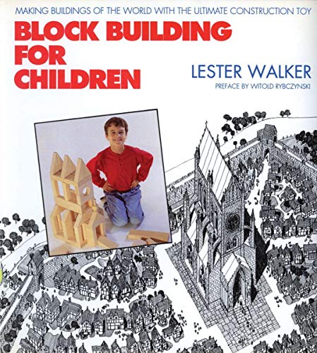 Stock image for Block Building for Children: Making Buildings of the World With the Ultimate Construction Toy for sale by Magers and Quinn Booksellers