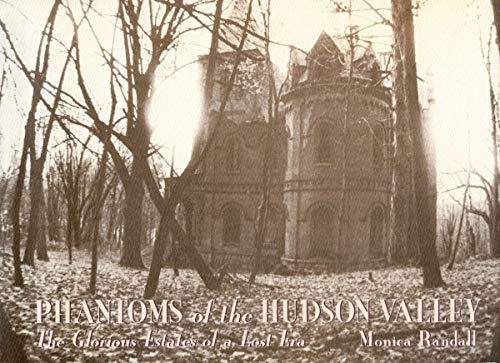 Stock image for Phantoms of the Hudson Valley: The Glorious Estates of a Lost Era for sale by BooksRun