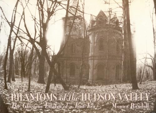 9780879516178: Phantoms of the Hudson Valley: The Glorious Estates of a Lost Era