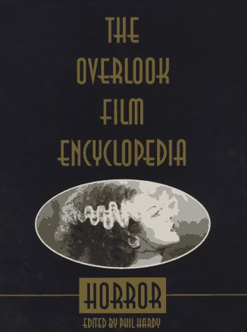 9780879516246: Horror (The Overlook Film Encyclopedia Series)