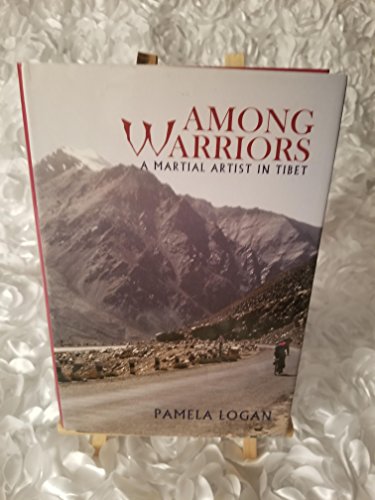 Stock image for Among Warriors: A Martial Artist in Tibet for sale by BookHolders