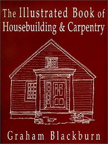 Stock image for The Illustrated Book of Housebuilding and Carpentry for sale by Better World Books