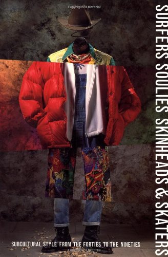 9780879516895: Surfers Soulies Skinheads and Skaters: Subcultural Style from the Forties to the Nineties
