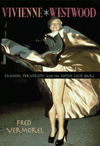 9780879516918: Vivienne Westwood: Fashion, Peversity and the Sixties Laid Bare