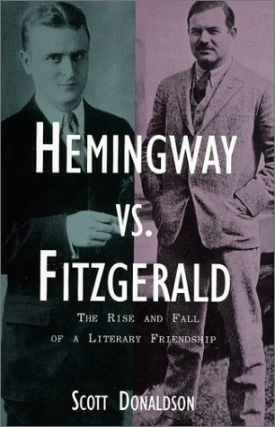 Stock image for Hemingway vs. Fitzgerald: The Rise and Fall of a Literary Friendship for sale by Decluttr