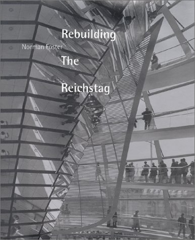 Rebuilding The Reichstag. Ed. by D. Jenkins. Forewords by W. Thierse and R. Süssmuth. First publi...