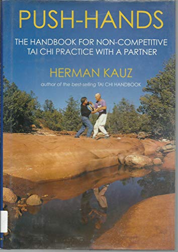 Stock image for Push Hands: Handbook for Non-competitive Tai Chi Practice with a Partner for sale by BuchZeichen-Versandhandel