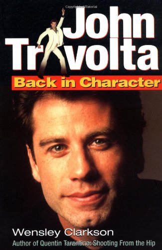 Imagen de archivo de John Travolta : Back in Character a la venta por Better World Books