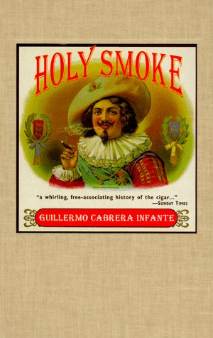9780879517656: Holy Smoke: A Literary Romp Through the History of the Cigar