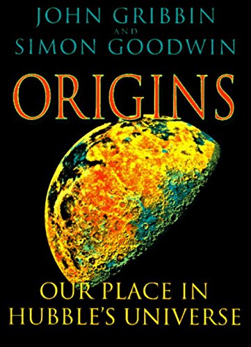 Imagen de archivo de Origins : Our Place in Hubble's Universe a la venta por Better World Books: West