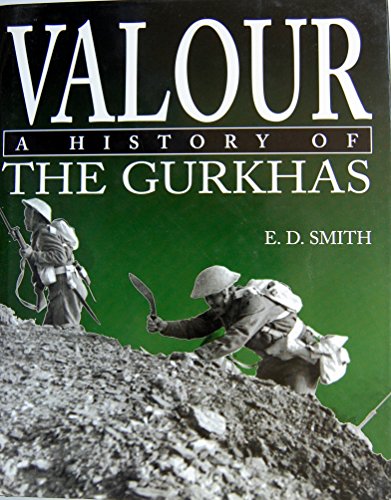 Stock image for Valour: A History of the Gurkhas for sale by Martin Nevers- used & rare books