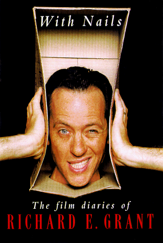 Imagen de archivo de With Nails: The Film Diaries of Richard E. Grant a la venta por SecondSale