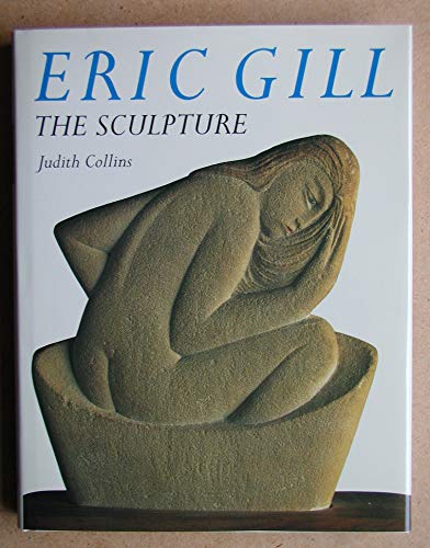 Eric Gill. The Sculpture.