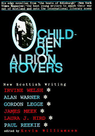 Stock image for Children of Albion Rovers : An Anthology of New Scottish Writing for sale by Better World Books
