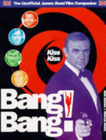 9780879518745: Kiss Kiss Bang Bang: The Secret History of James Bond