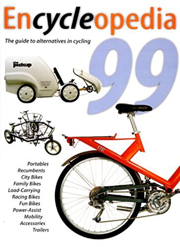Stock image for Encycleopedia: The Guide to Alternatives in Cycling (Encycleopedia: The International Buyers Guide to Alternatives in Cycling) for sale by Reuseabook