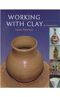 9780879519032: Working With Clay: An Introduction