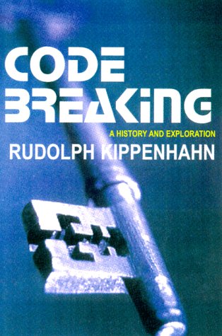 Beispielbild fr Code Breaking: A History and Exploration zum Verkauf von Wonder Book