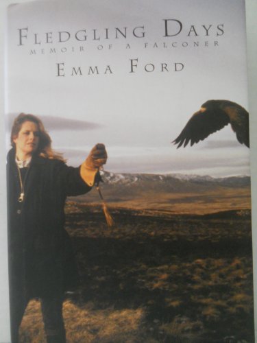 Beispielbild fr Fledgling Days : Memoir of a Falconer zum Verkauf von Better World Books