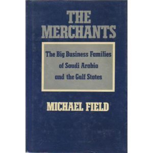 9780879519711: The Merchants: The Big Business Families of Saudi Arabia and the Gulf States