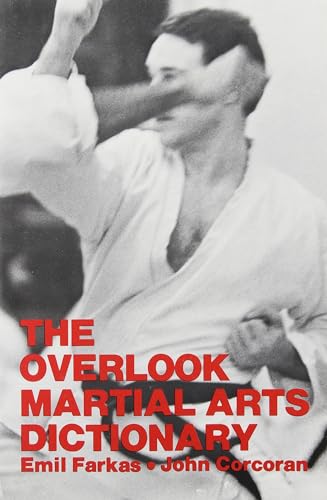 Stock image for The Overlook Martial Arts Dictionary for sale by Half Price Books Inc.