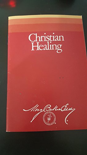 Christian Healing (9780879520588) by Eddy, Mary Baker