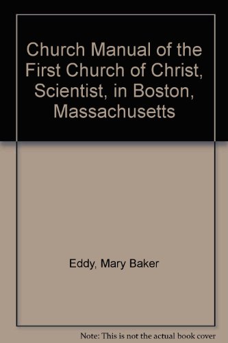 9780879520670: Church Manual of the First Church of Christ, Scientist, in Boston, Massachusetts