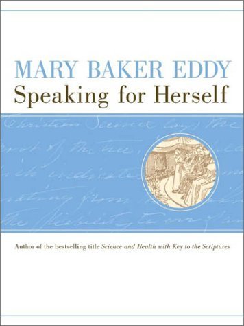 Beispielbild fr Mary Baker Eddy : Speaking for Herself zum Verkauf von Better World Books