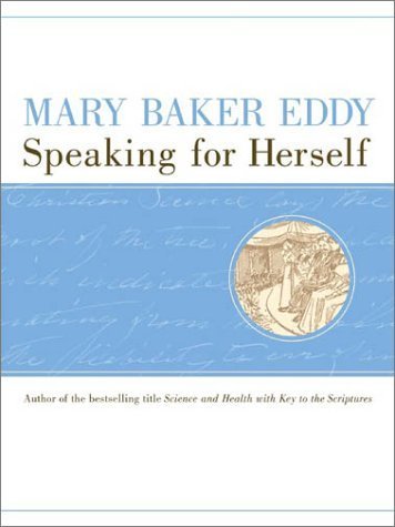 9780879522759: Mary Baker Eddy, Speaking for Herself: Autobiographical Reflections : Retrospection and Introspection : Footprints Fadeless (English and Spanish Edition)