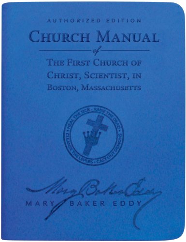 Church Manual of the First Church of Christ, Scientist, blue VivellaÂ® (9780879523251) by Mary Baker Eddy