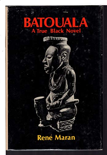 Imagen de archivo de Batouala a True Black Novel a la venta por Better World Books