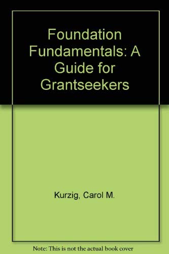 Stock image for Foundation Fundamentals: A Guide for Grantseekers for sale by Wonder Book