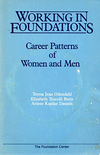 Imagen de archivo de Working in Foundations: Career Patterns of Women and Men a la venta por Redux Books