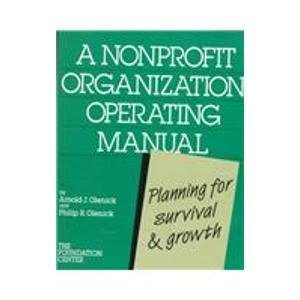 A Nonprofit Organization Operating Manual: Planning for Survival and Growth - Arnold J. Olenick, Philip R. Olenick