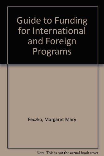 Stock image for Guide to Funding for International and Foreign Programs for sale by dsmbooks