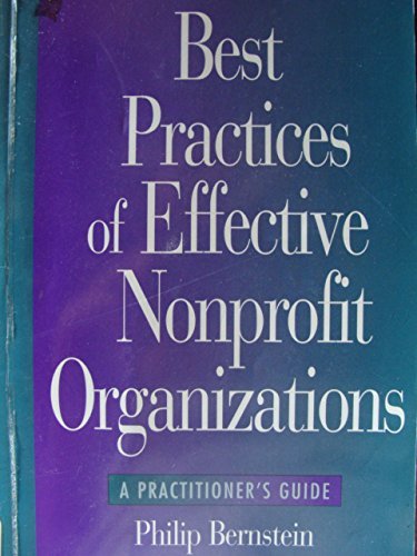 Beispielbild fr Best Practices of Effective Nonprofit Organizations: A Practitioner's Guide zum Verkauf von Wonder Book