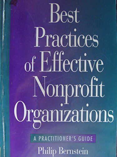 Stock image for Best Practices of Effective Nonprofit Organizations: A Practitioner's Guide for sale by SecondSale