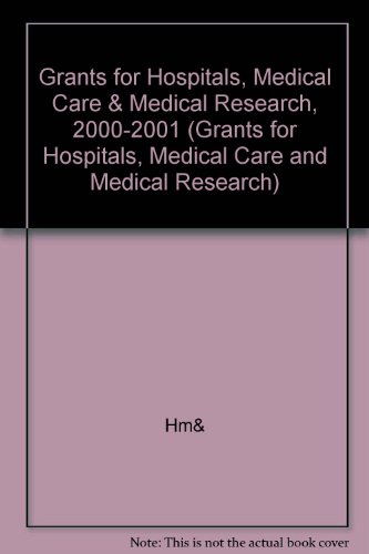 Grants for Hospitals, Medical Care and Medical Research, 2000-2001 (9780879549299) by Hm&
