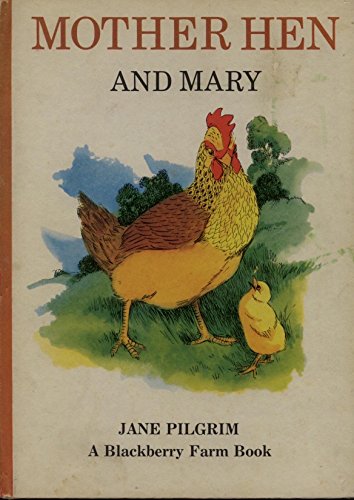 Stock image for Mother Hen and Mary (A Blackberry Farm Book) for sale by ThriftBooks-Atlanta