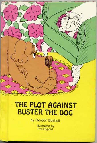 Imagen de archivo de The Plot Against Buster the Dog a la venta por HPB Inc.