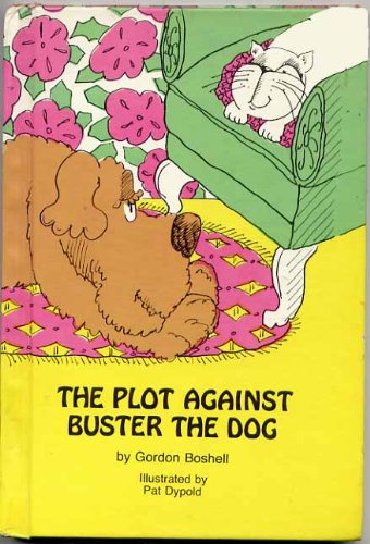 Stock image for The Plot Against Buster the Dog for sale by HPB Inc.