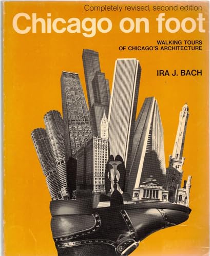 Beispielbild fr Chicago on foot;: Walking tours of Chicago's architecture, zum Verkauf von Wonder Book