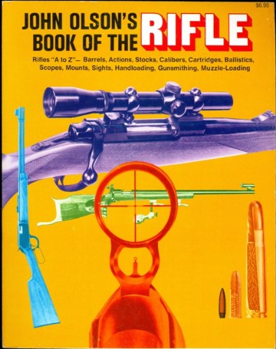 Imagen de archivo de John Olson's Book of the Rifle a la venta por HPB Inc.